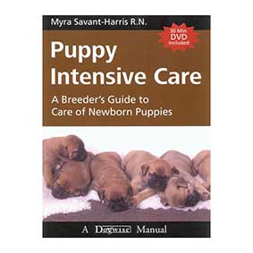Puppy Intensive Care: A Breeder's Guide to Care of Newborn Puppies / Myra Savant Harris